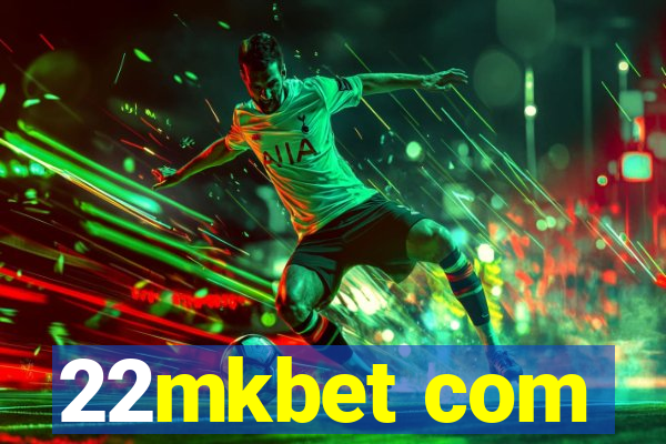 22mkbet com